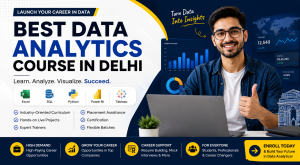 Read more about the article Best Data Analytics Course in Delhi: Your Gateway to a High-Growth Career